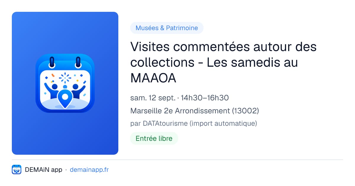 Visites commentées autour des collections - Les samedis au MAAOA — Marseille 2e Arrondissement