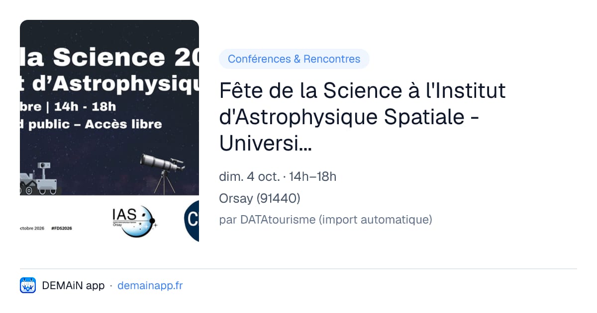 Fête de la Science à l'Institut d'Astrophysique Spatiale - Université Paris-Saclay — Orsay
