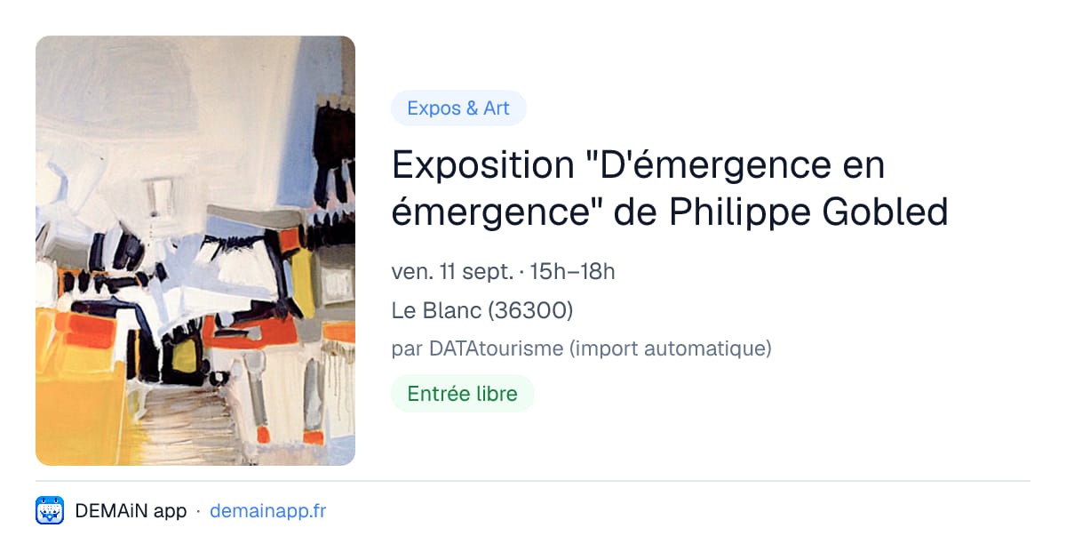 Exposition "D'émergence en émergence" de Philippe Gobled — Le Blanc
