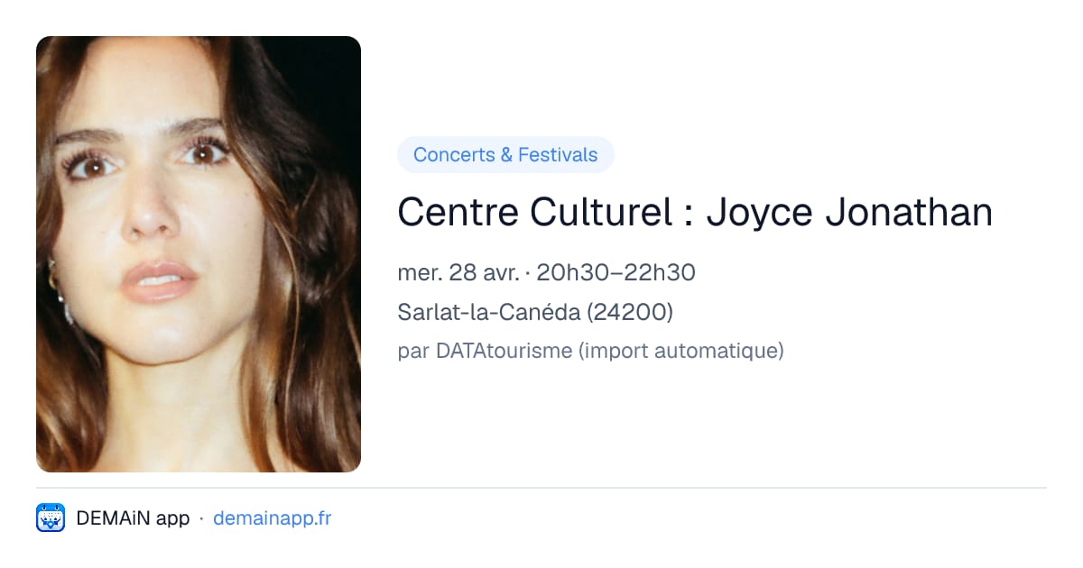 Centre Culturel : Joyce Jonathan — Sarlat-la-Canéda