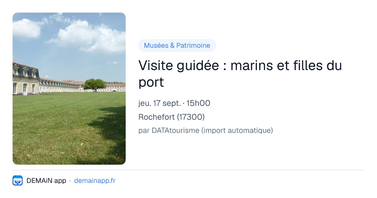 Visite guidée : marins et filles du port — Rochefort