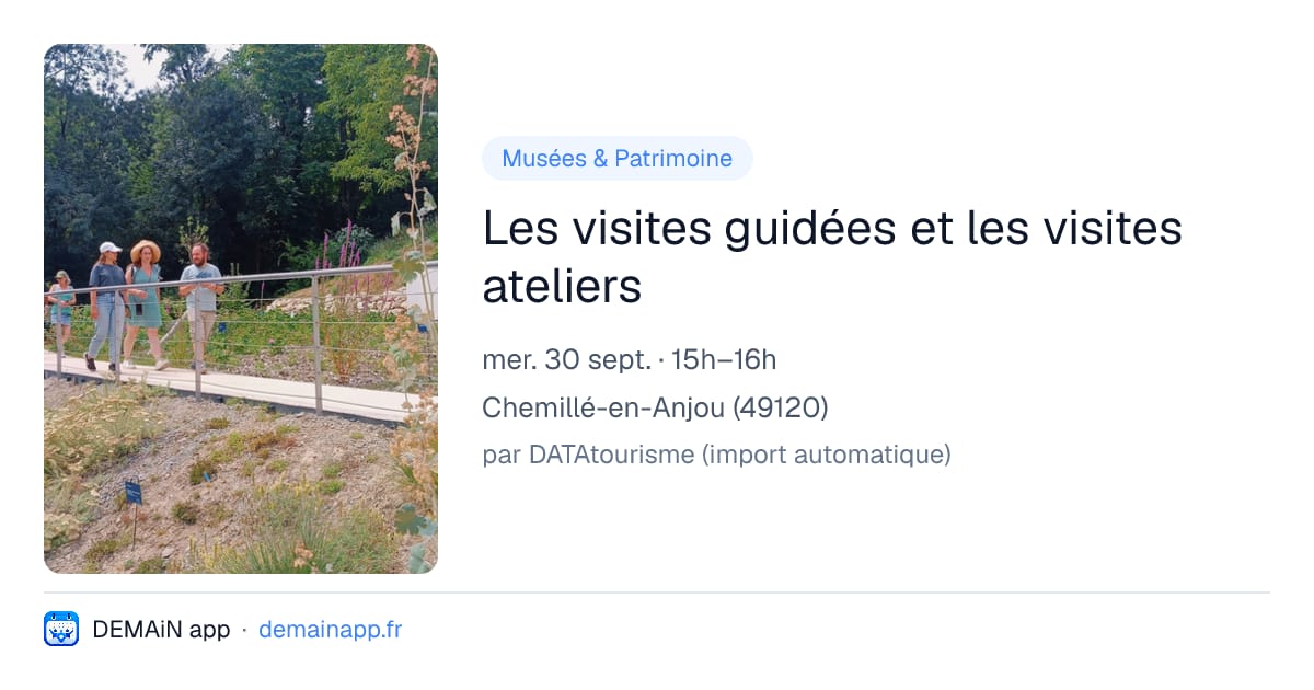 Les visites guidées et les visites ateliers — Chemillé-en-Anjou