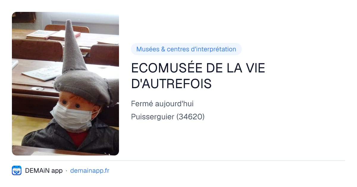 ECOMUSÉE DE LA VIE D'AUTREFOIS — Puisserguier