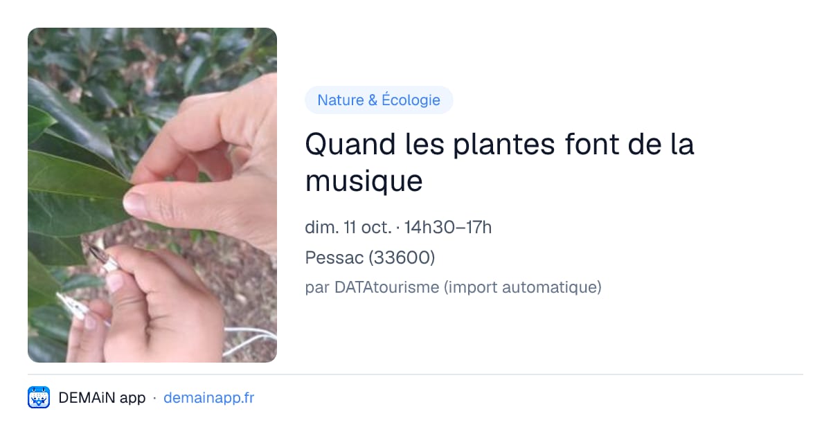 Quand les plantes font de la musique — Pessac