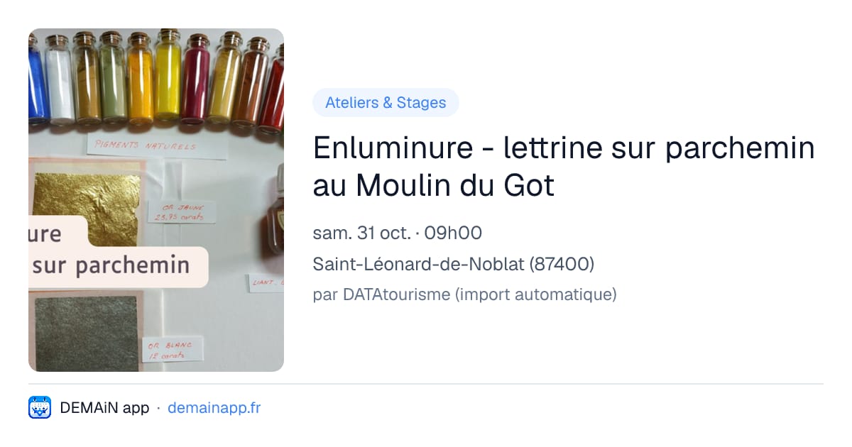 Enluminure - lettrine sur parchemin au Moulin du Got — Saint-Léonard-de-Noblat