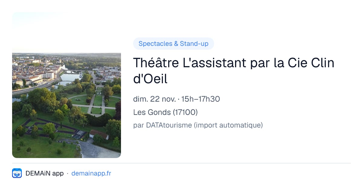 Théâtre L'assistant par la Cie Clin d'Oeil — Les Gonds