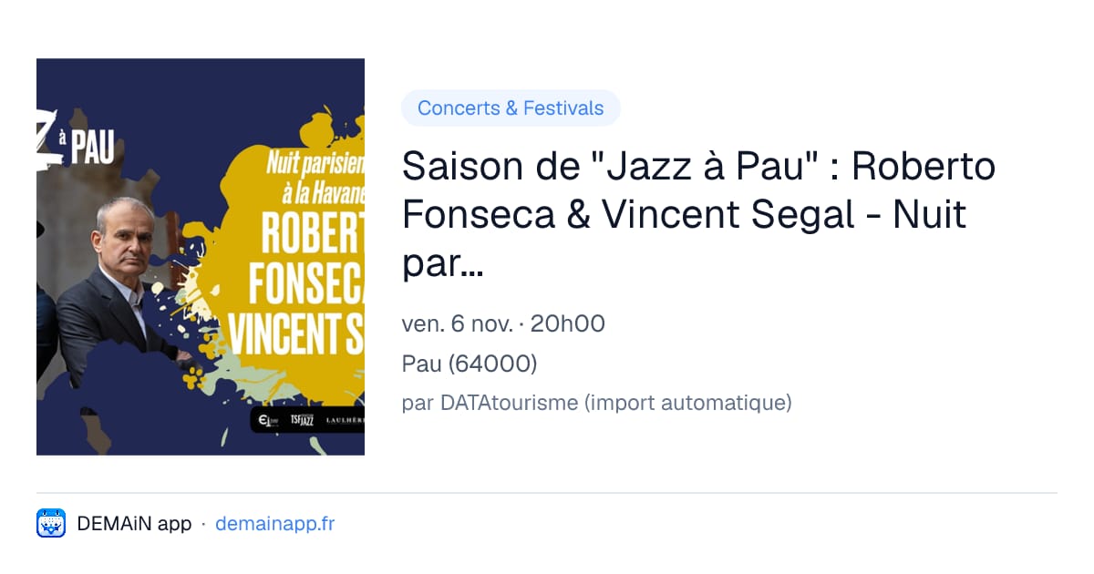 Saison de "Jazz à Pau" : Roberto Fonseca & Vincent Segal - Nuit parisienne à la Havane — Pau