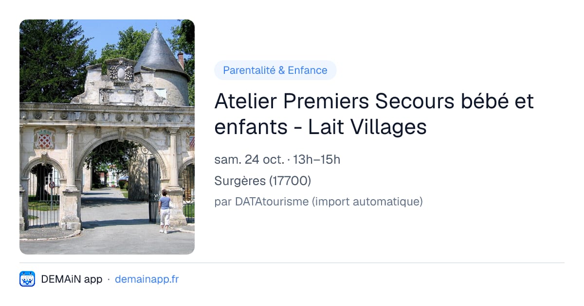 Atelier Premiers Secours bébé et enfants - Lait Villages — Surgères