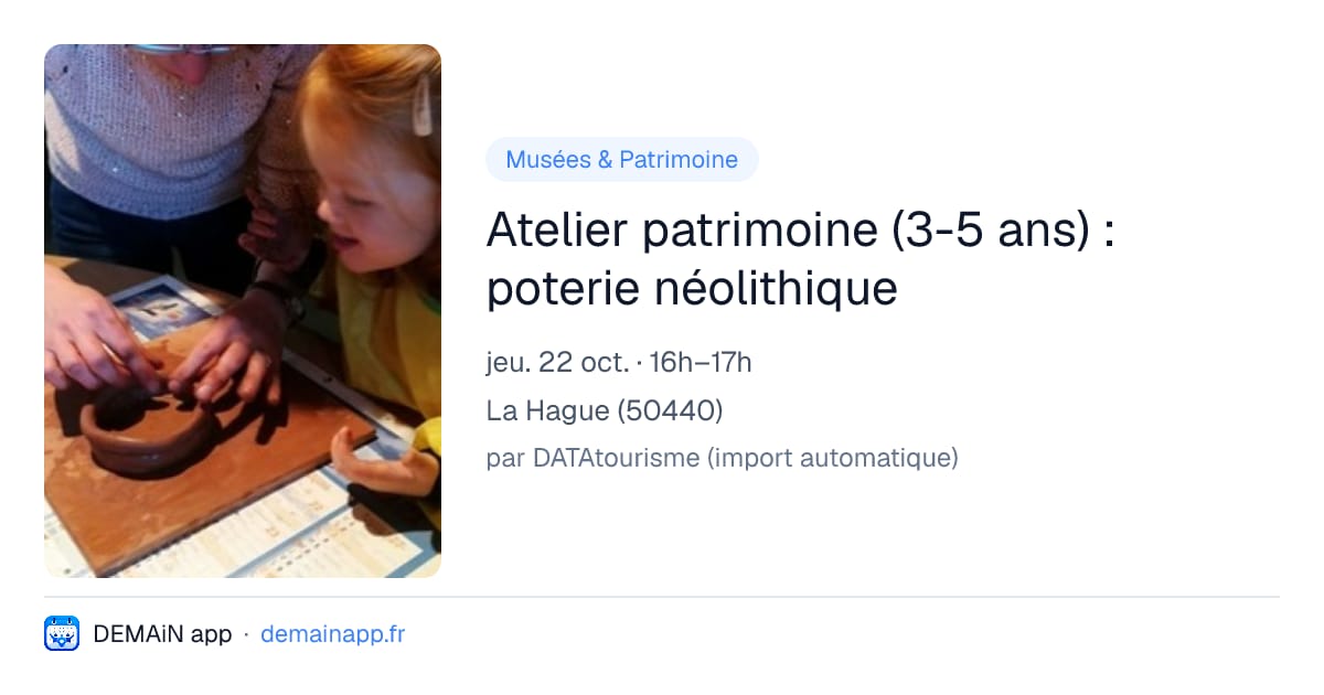 Atelier patrimoine (3-5 ans) : poterie néolithique — La Hague