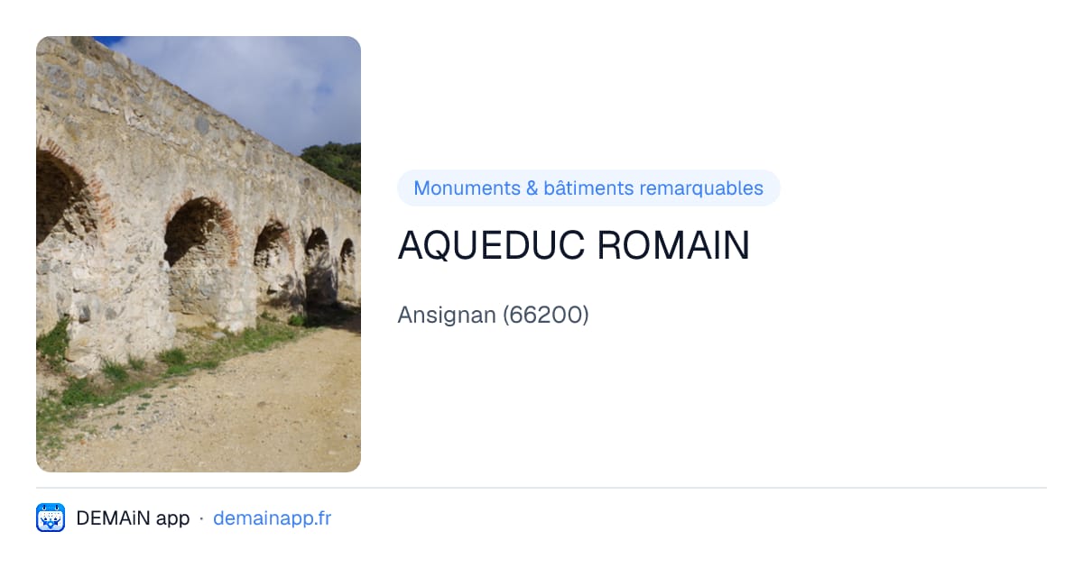 AQUEDUC ROMAIN — Ansignan