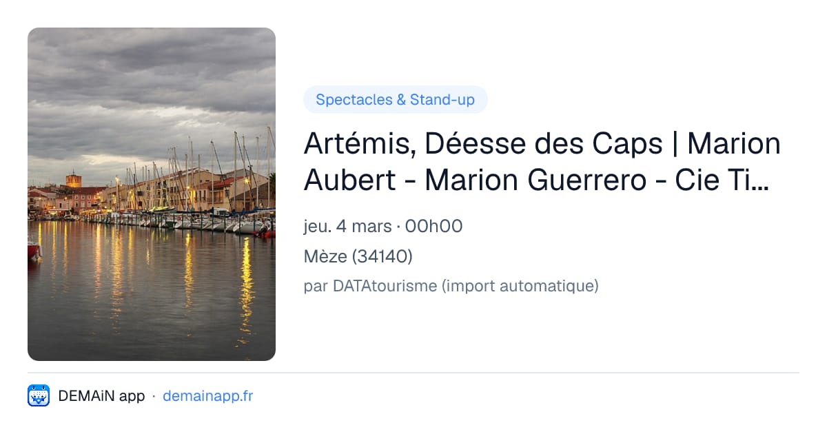Artémis, Déesse des Caps | Marion Aubert - Marion Guerrero - Cie Tire Pas la Nappe — Mèze