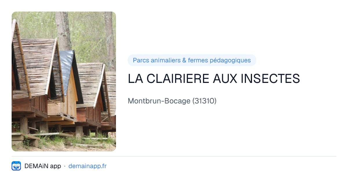 LA CLAIRIERE AUX INSECTES — Montbrun-Bocage