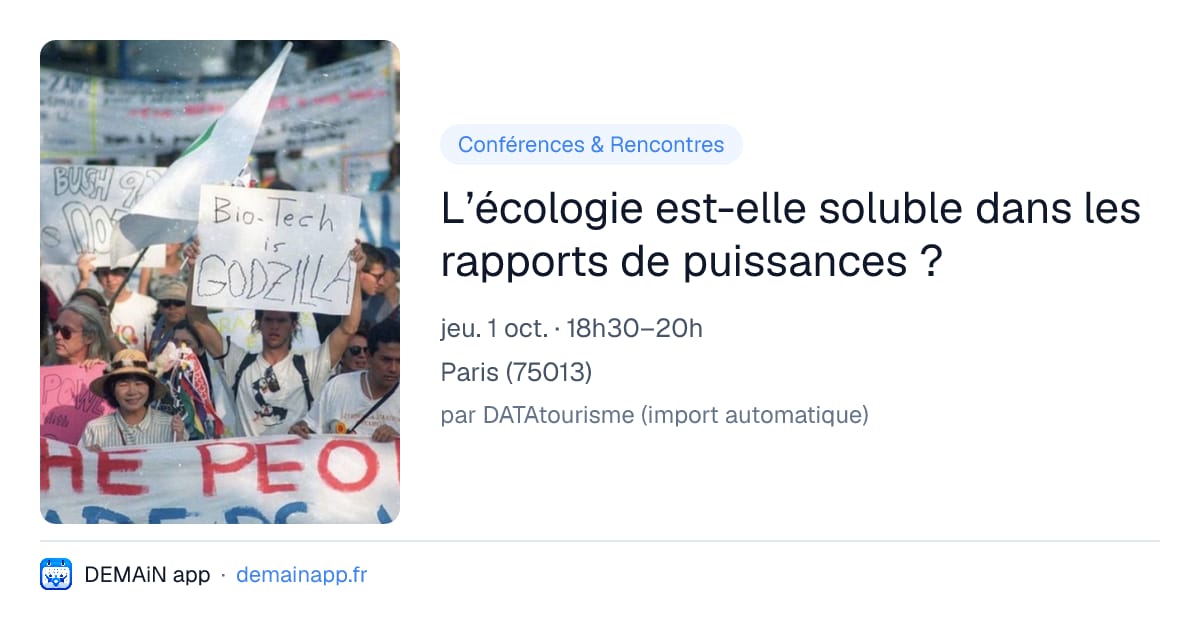 L’écologie est-elle soluble dans les rapports de puissances ? — Paris
