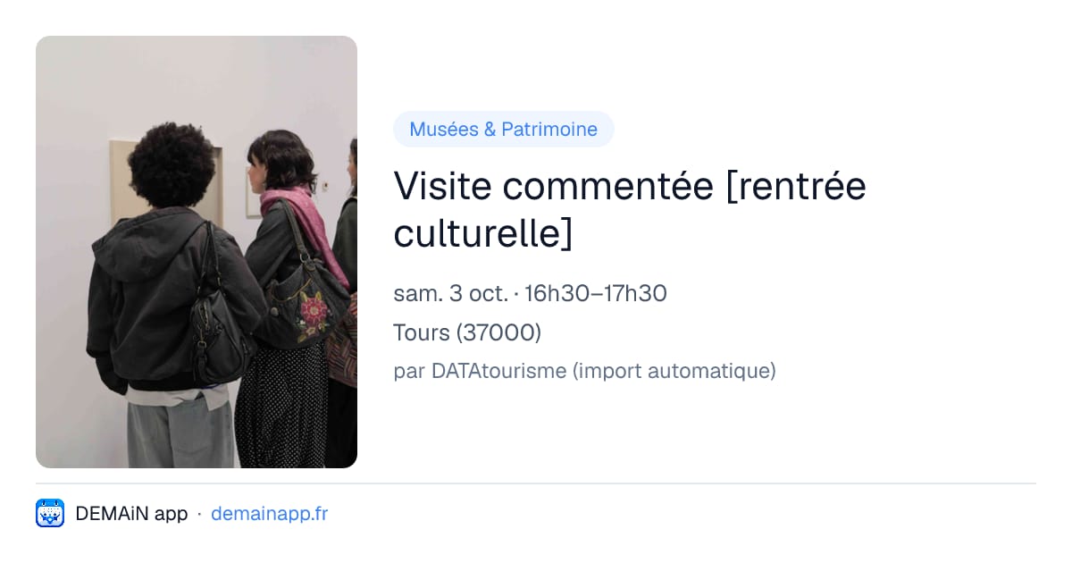 Visite commentée [rentrée culturelle] — Tours