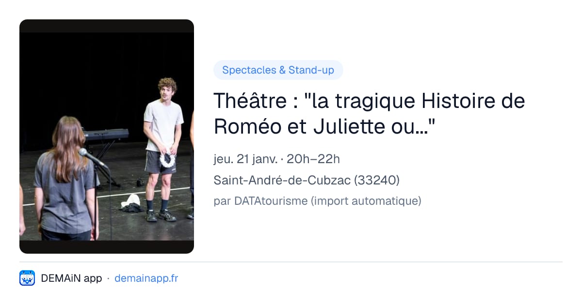 Théâtre : "la tragique Histoire de Roméo et Juliette ou..." — Saint-André-de-Cubzac