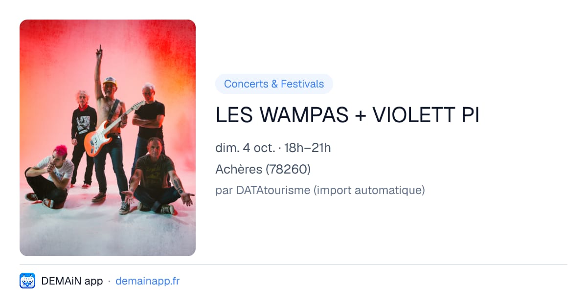 LES WAMPAS + VIOLETT PI — Achères
