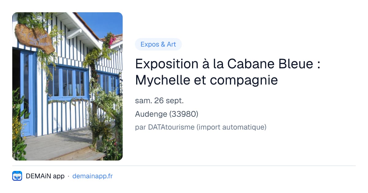Exposition à la Cabane Bleue : Mychelle et compagnie — Audenge