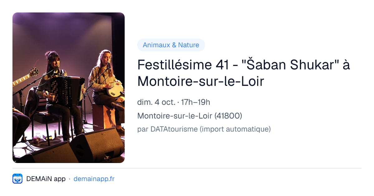 Festillésime 41 - "Šaban Shukar" à Montoire-sur-le-Loir — Montoire-sur-le-Loir