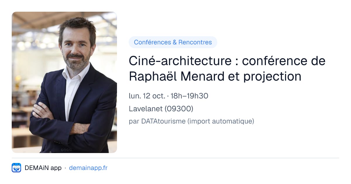 Ciné-architecture : conférence de Raphaël Menard et projection — Lavelanet