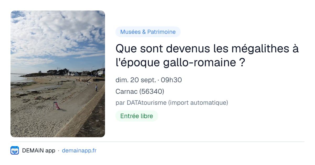 Que sont devenus les mégalithes à l'époque gallo-romaine ? — Carnac
