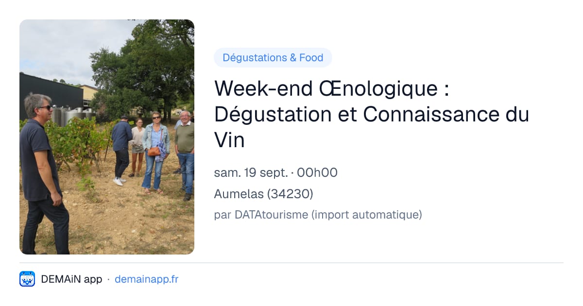 Week-end Œnologique : Dégustation et Connaissance du Vin — Aumelas