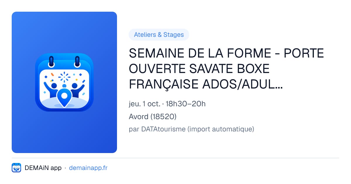 SEMAINE DE LA FORME - PORTE OUVERTE SAVATE BOXE FRANÇAISE ADOS/ADULTES AVEC ACBD AVORD — Avord