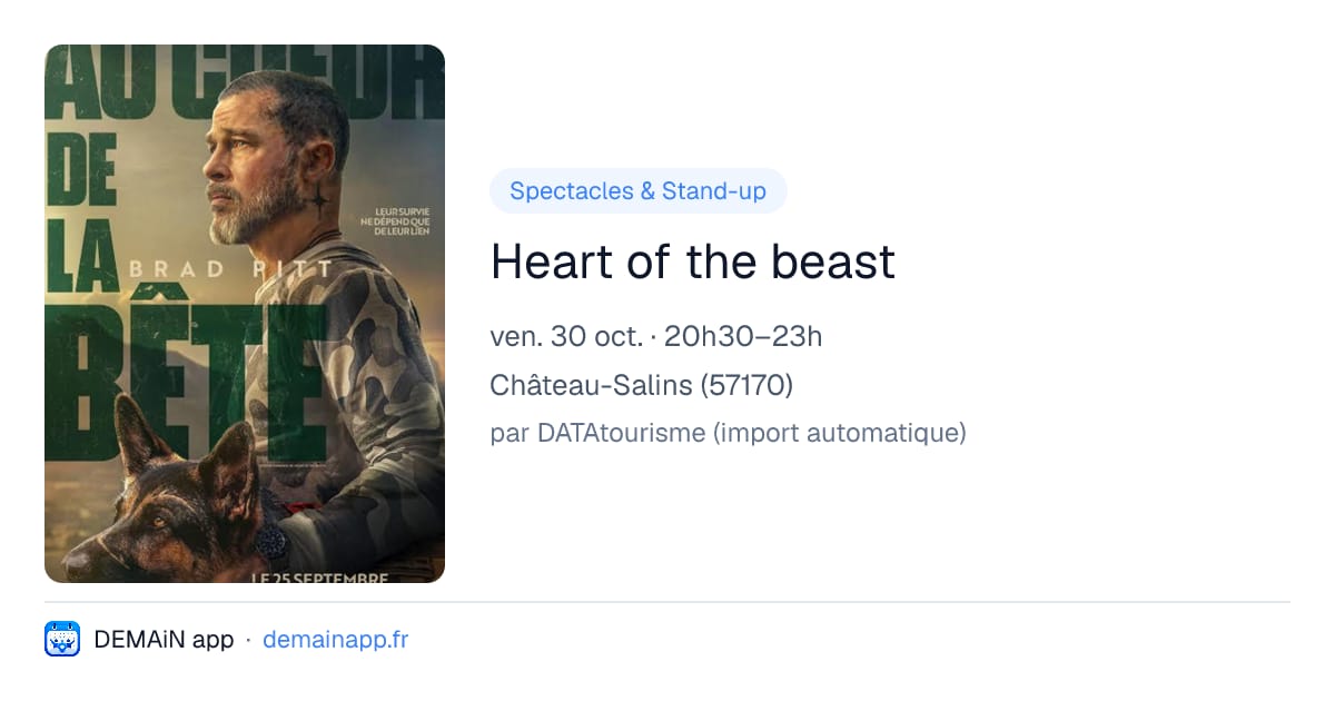 Heart of the beast — Château-Salins