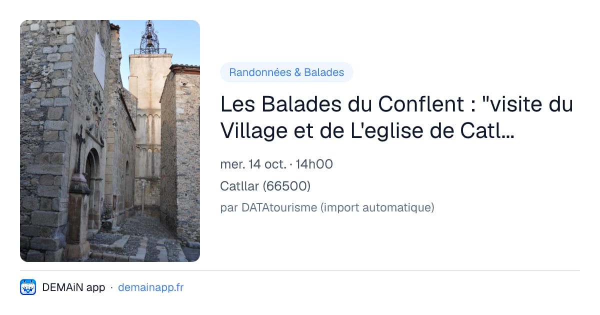 Les Balades du Conflent : "visite du Village et de L'eglise de Catllar" — Catllar