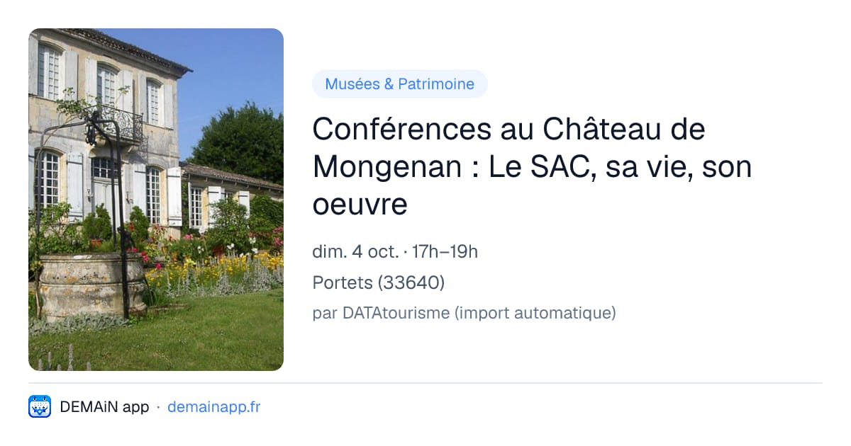 Conférences au Château de Mongenan : Le SAC, sa vie, son oeuvre — Portets