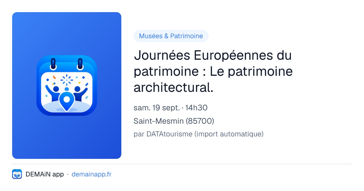 Journées Européennes du patrimoine : Le patrimoine architectural. — Saint-Mesmin