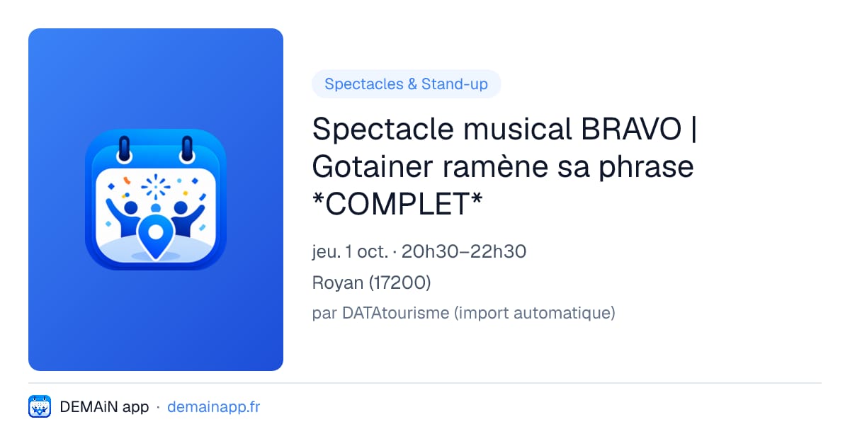 Spectacle musical BRAVO | Gotainer ramène sa phrase *COMPLET* — Royan