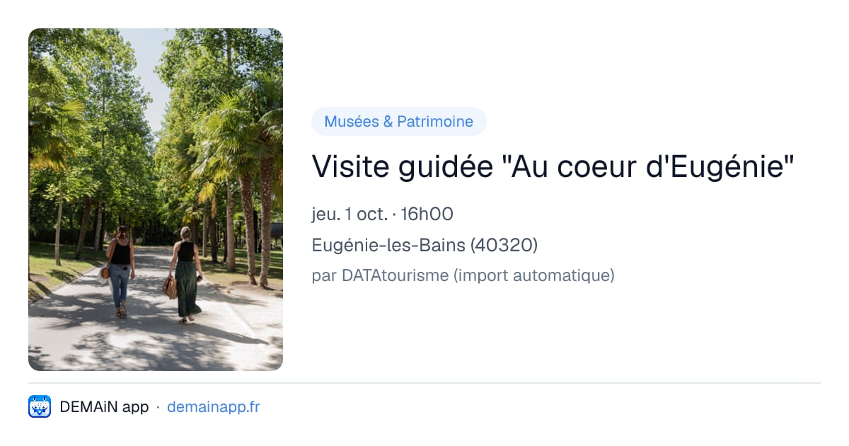 Visite guidée "Au coeur d'Eugénie" — Eugénie-les-Bains