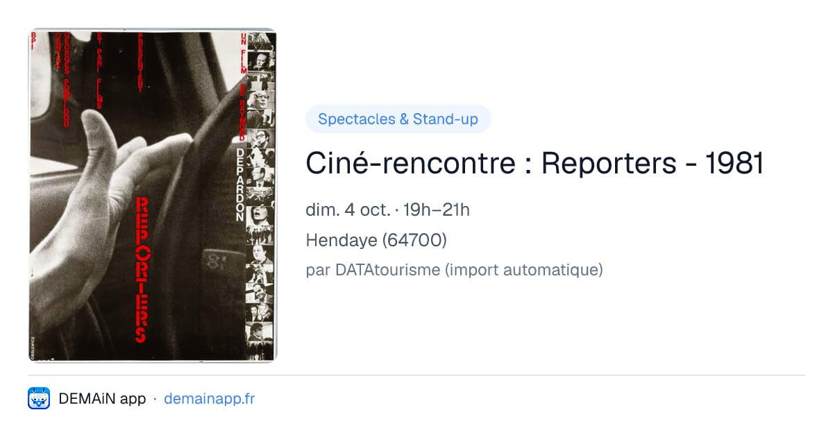 Ciné-rencontre : Reporters - 1981 — Hendaye