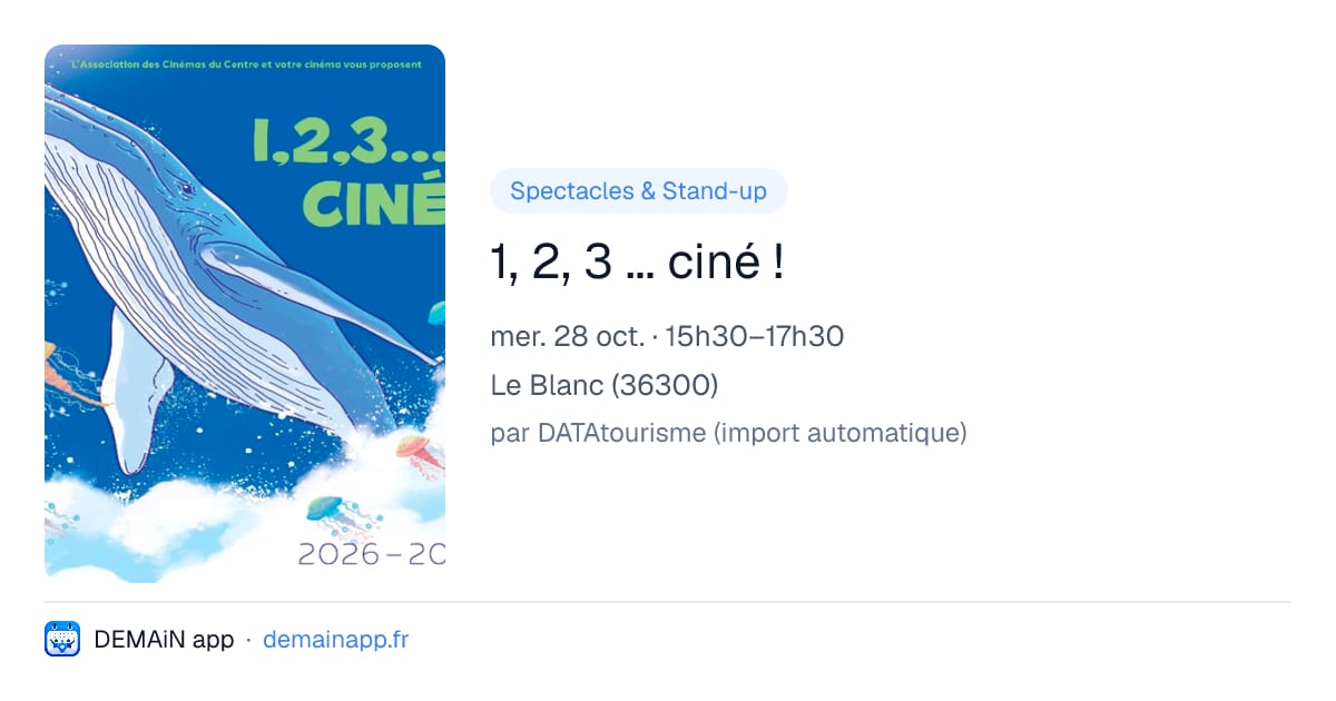 1, 2, 3 ... ciné ! — Le Blanc