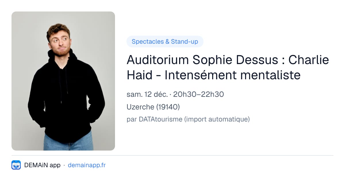 Auditorium Sophie Dessus : Charlie Haid - Intensément mentaliste — Uzerche