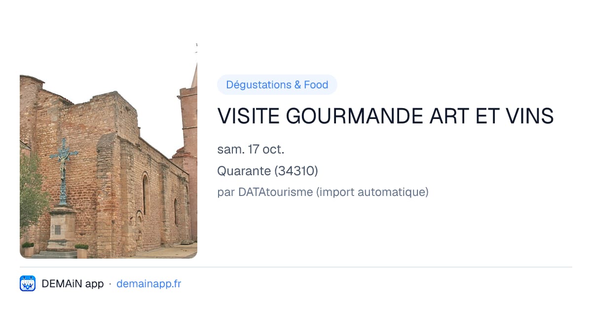 VISITE GOURMANDE ART ET VINS — Quarante