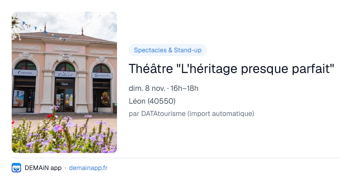Théâtre "L'héritage presque parfait" — Léon
