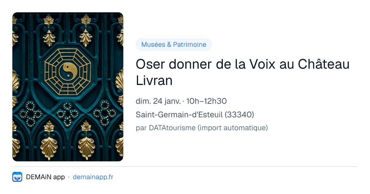 Oser donner de la Voix au Château Livran — Saint-Germain-d'Esteuil