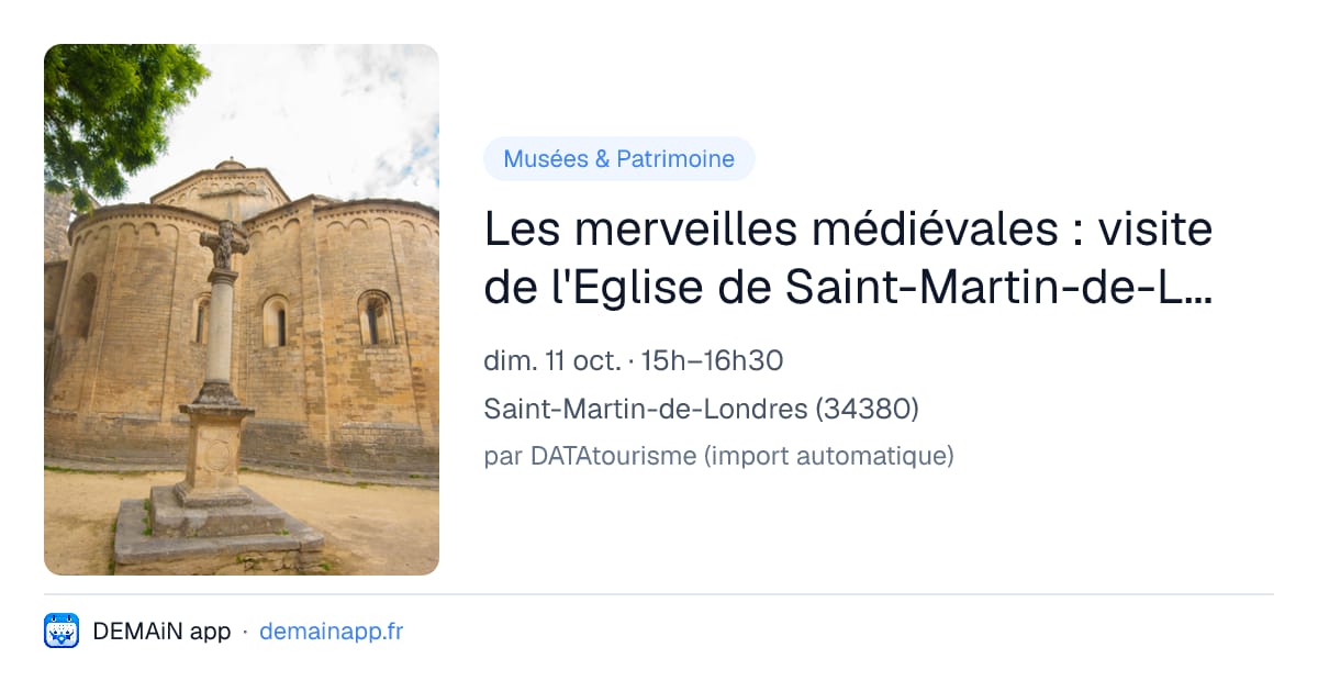 Les merveilles médiévales : visite de l'Eglise de Saint-Martin-de-Londres — Saint-Martin-de-Londres