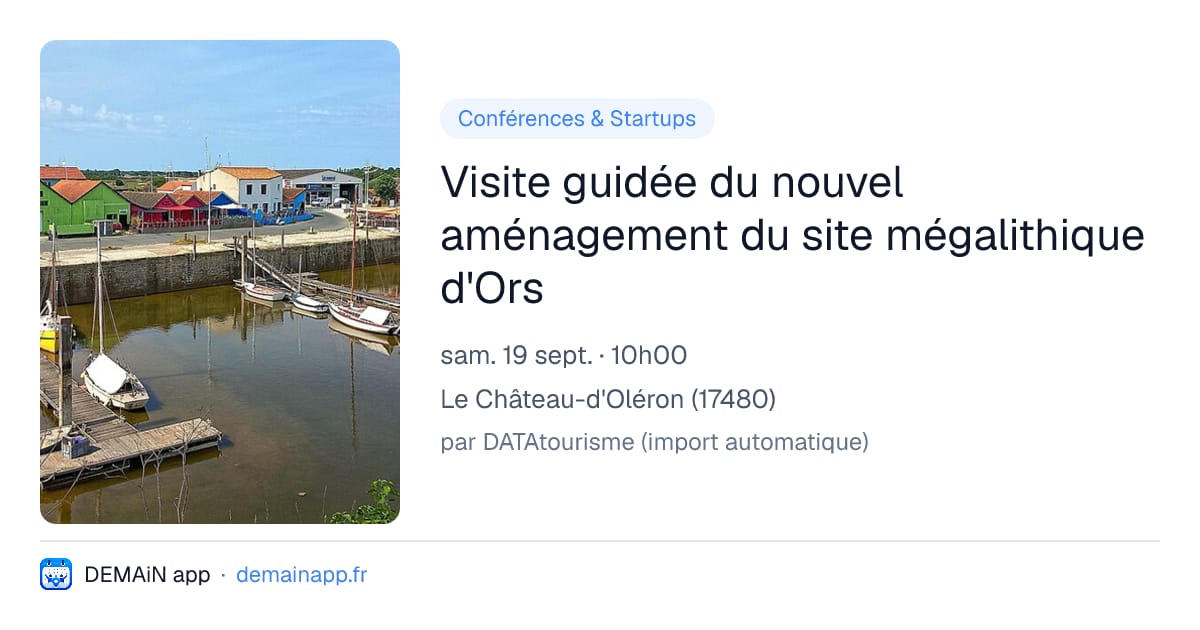 Visite guidée du nouvel aménagement du site mégalithique d'Ors — Le Château-d'Oléron