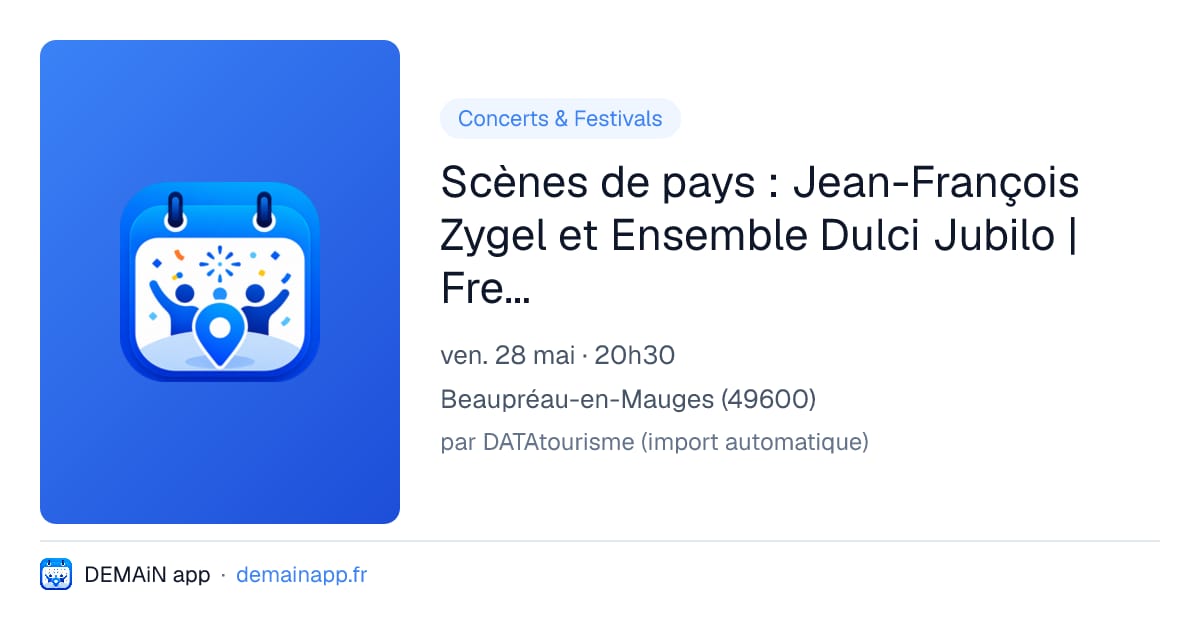 Scènes de pays : Jean-François Zygel et Ensemble Dulci Jubilo | French Touch — Beaupréau-en-Mauges