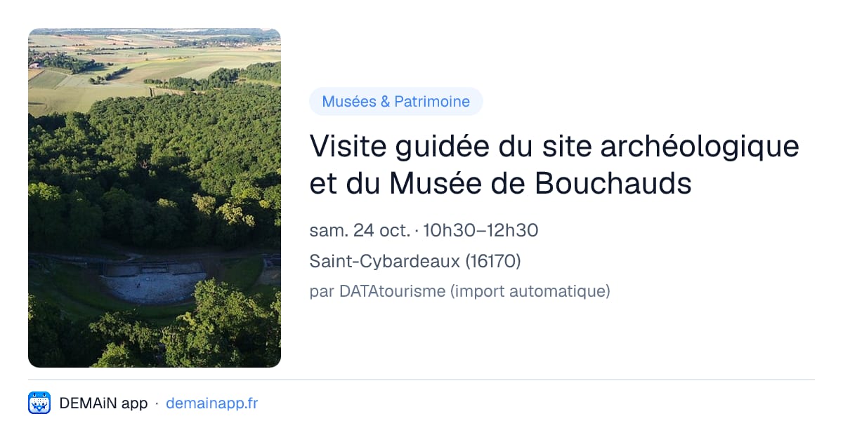 Visite guidée du site archéologique et du Musée de Bouchauds — Saint-Cybardeaux
