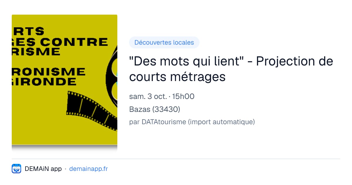 "Des mots qui lient" - Projection de courts métrages — Bazas
