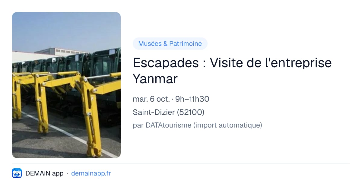 Escapades : Visite de l'entreprise Yanmar — Saint-Dizier