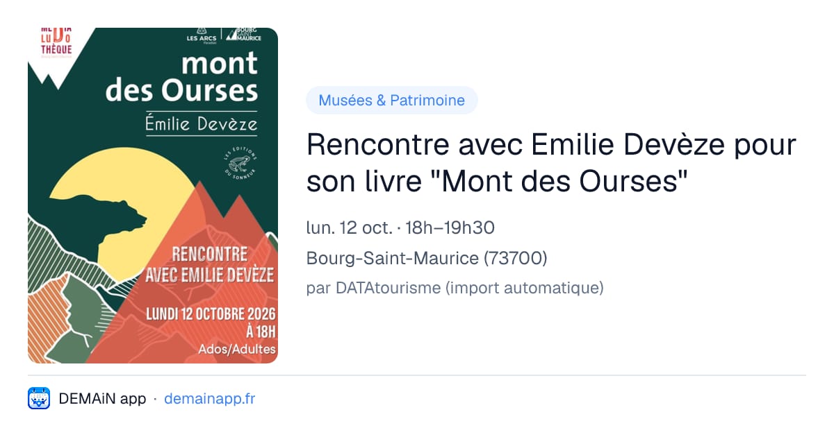 Rencontre avec Emilie Devèze pour son livre "Mont des Ourses" — Bourg-Saint-Maurice