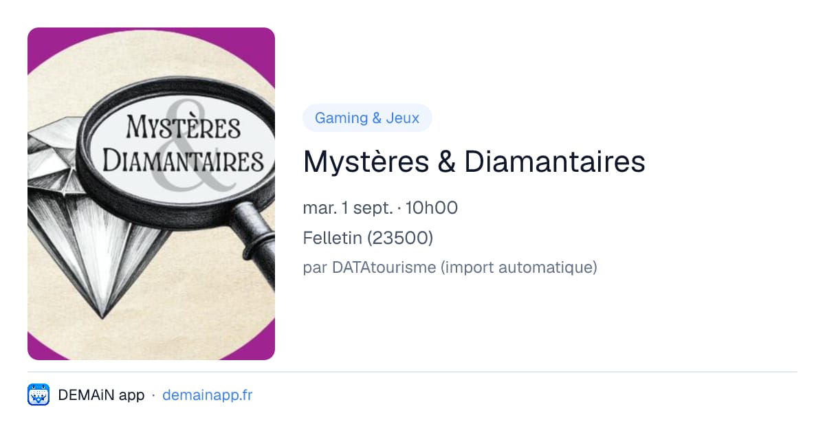 Mystères & Diamantaires — Felletin