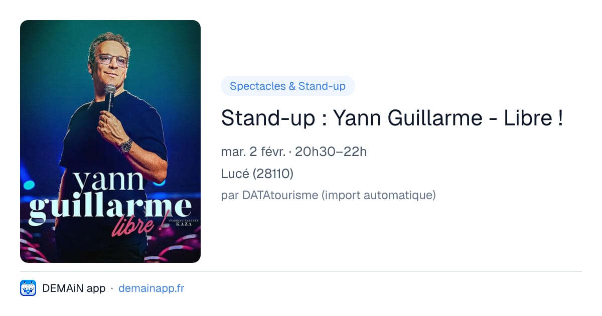 Stand-up : Yann Guillarme - Libre ! — Lucé
