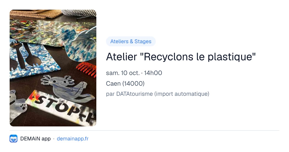 Atelier "Recyclons le plastique" — Caen