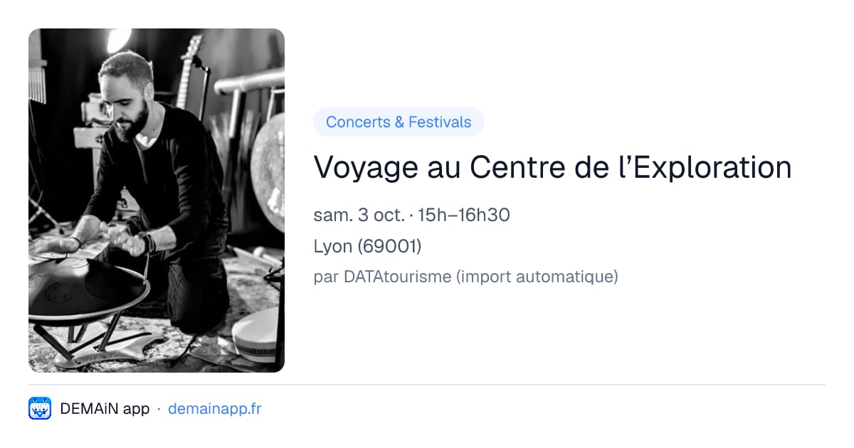 Voyage au Centre de l’Exploration — Lyon