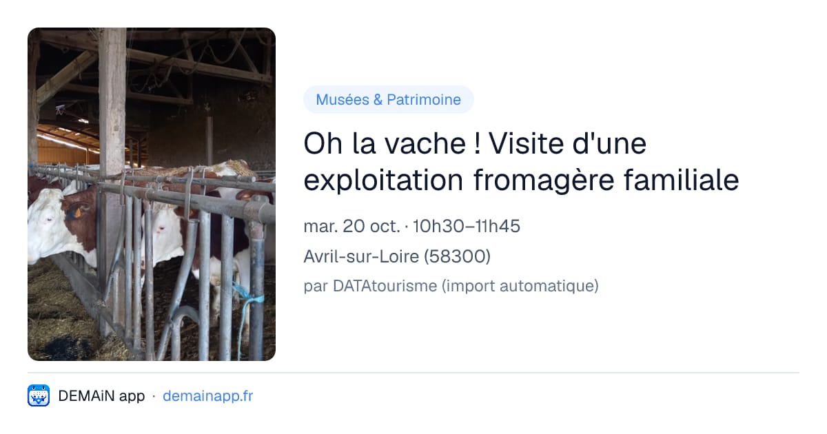 Oh la vache ! Visite d'une exploitation fromagère familiale — Avril-sur-Loire